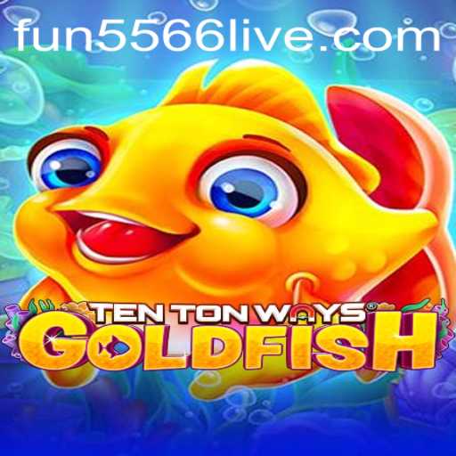 Experience the Excitement of TenTonWaysGoldfish: A Fresh Dive into Gaming Fun
